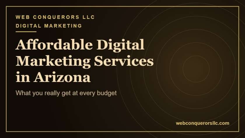 Affordable Digital Marketing Services Arizona: What you really get at every budget