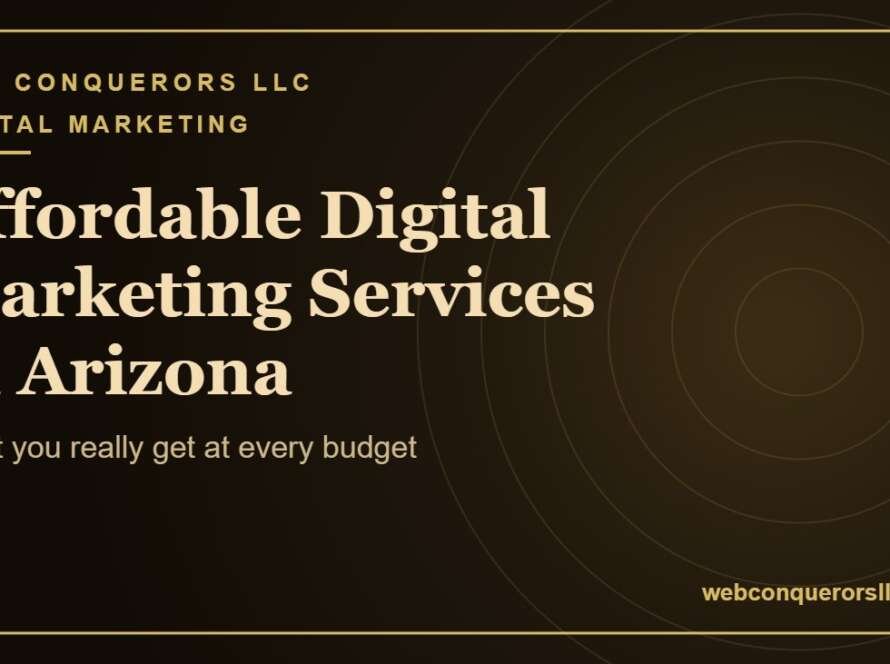 Affordable Digital Marketing Services Arizona: What you really get at every budget
