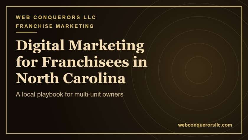 Digital Marketing for Franchisees North Carolina: A local playbook for multi-unit owners