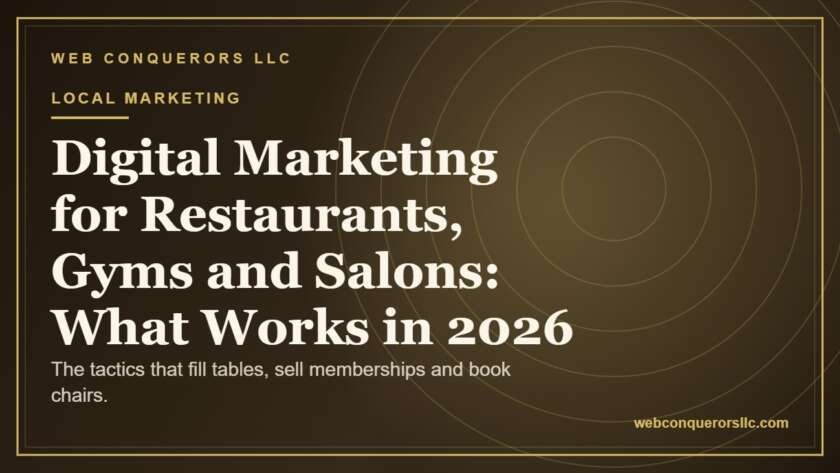 Digital Marketing for Restaurants, Gyms and Salons: What Works in 2026