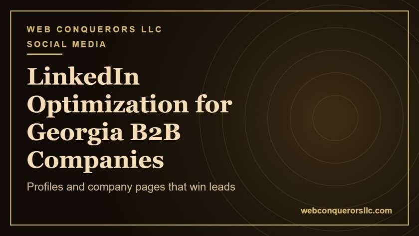 LinkedIn optimization Georgia: Profiles and company pages that win leads