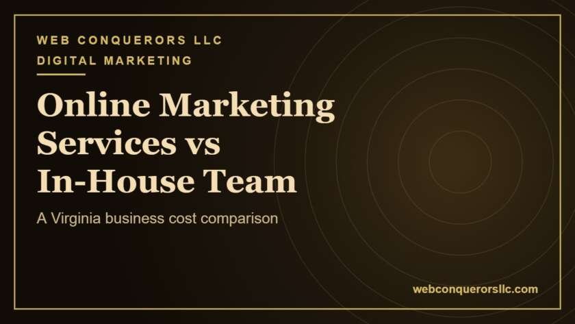 Online Marketing Services Virginia: Agency vs in-house team: the real costs