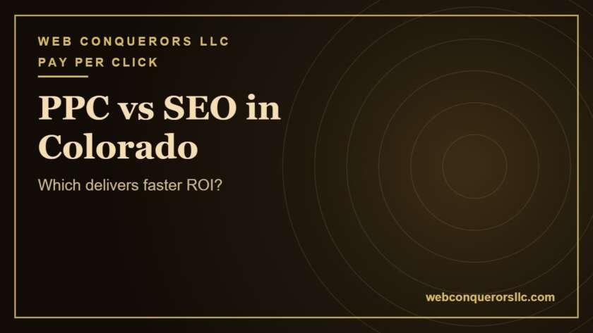 PPC vs SEO Colorado: Which delivers faster ROI?