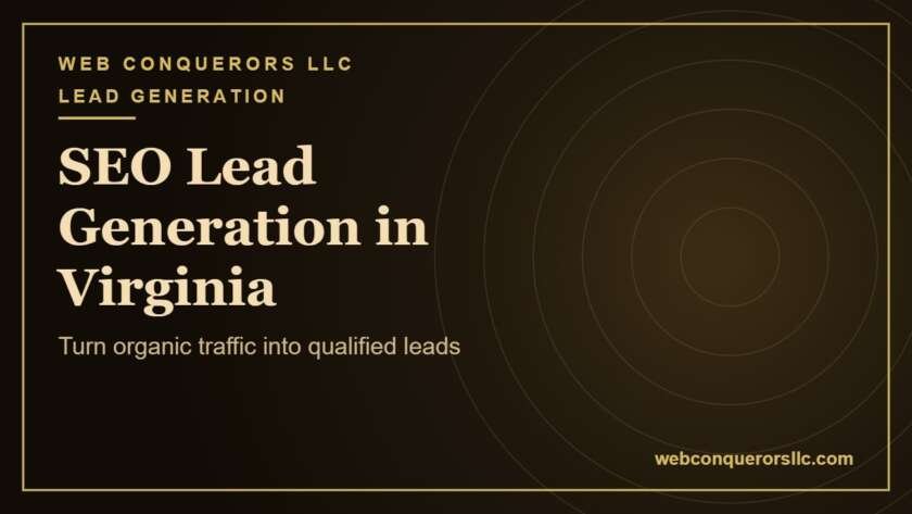 SEO lead generation Virginia: Turn organic traffic into qualified leads