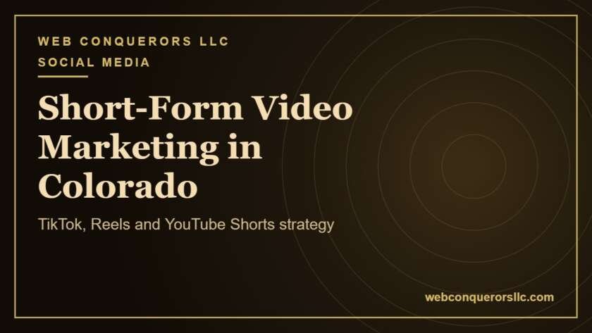 Short-form video marketing Colorado: TikTok, Reels and YouTube Shorts strategy