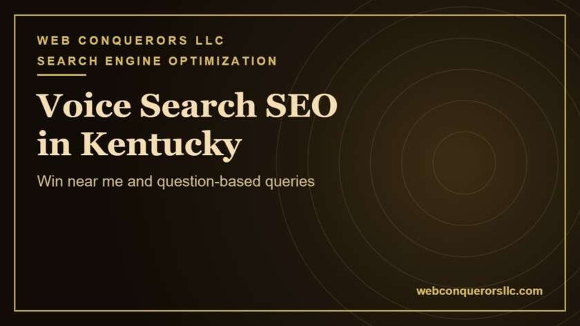 Voice search SEO Kentucky: Win near me and question-based queries