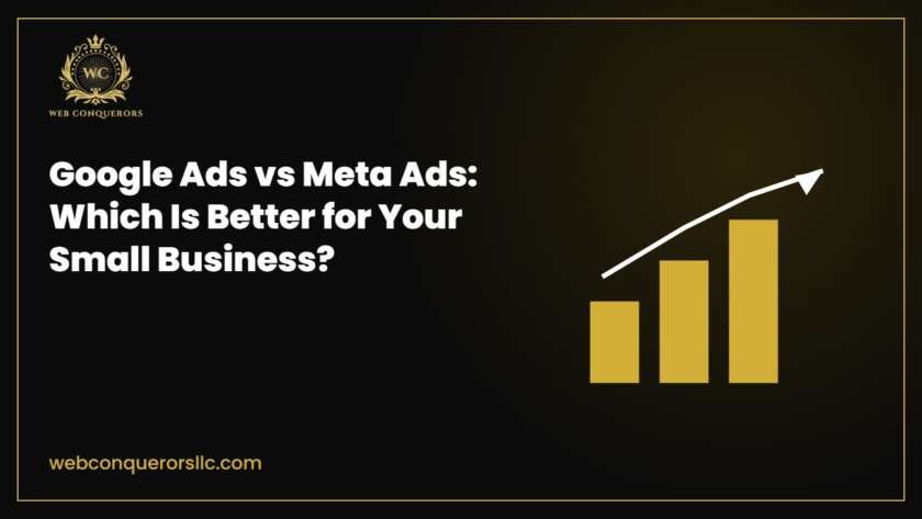 Google Ads vs Meta Ads: Which Is Better for Your Small Business?